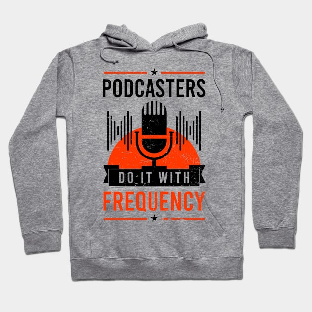 Podcaster Shirt | Do It With Frequency Hoodie by Gawkclothing